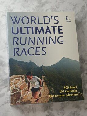 World’s Ultimate Running Races 500 Races 101 Countries Collins Running Guide